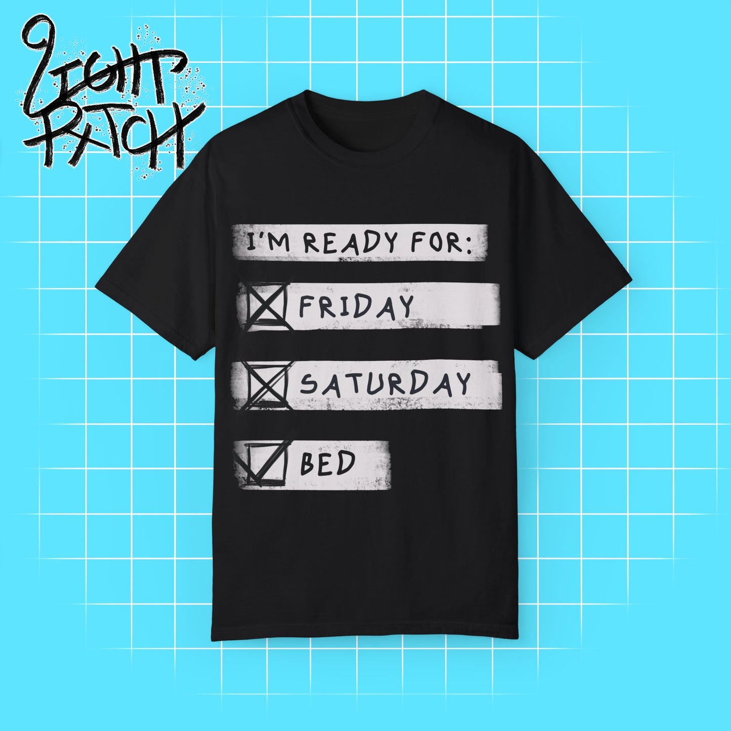 I’m Ready for Bed! Unisex T-Shirt